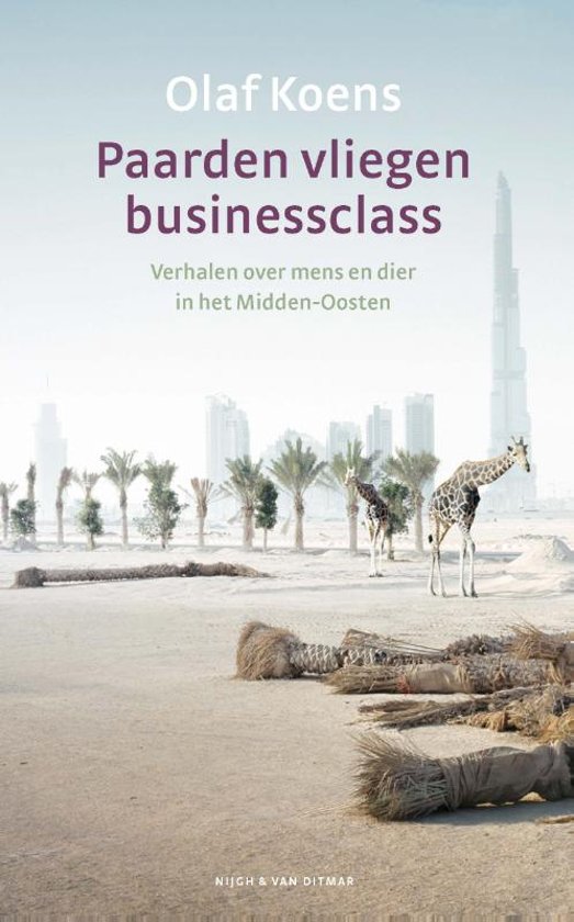 Paarden vliegen businessclass. Verhalen over mens en dier in het Midden-Oosten book cover