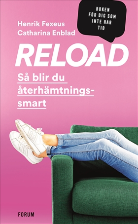 Reload: så blir du återhämtningssmart