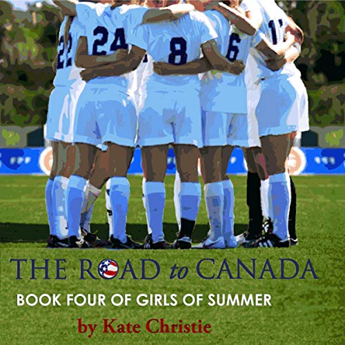 The Road to Canada (Girls of Summer, #4)