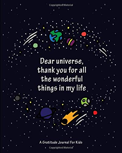 Thank You Universe Quotes Dear Universe, Thank You For All The Wonderful Things In My Life: A  Gratitude Journal For Kids By Not A Book | Goodreads