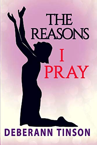 The Reasons I Pray