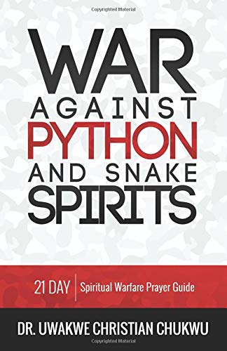 War Against PYTHON & Snake Spirits: 21-Day Spiritual Warfare Prayer ...