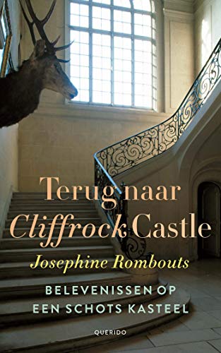 Terug naar Cliffrock Castle: Belevenissen op een Schots kasteel