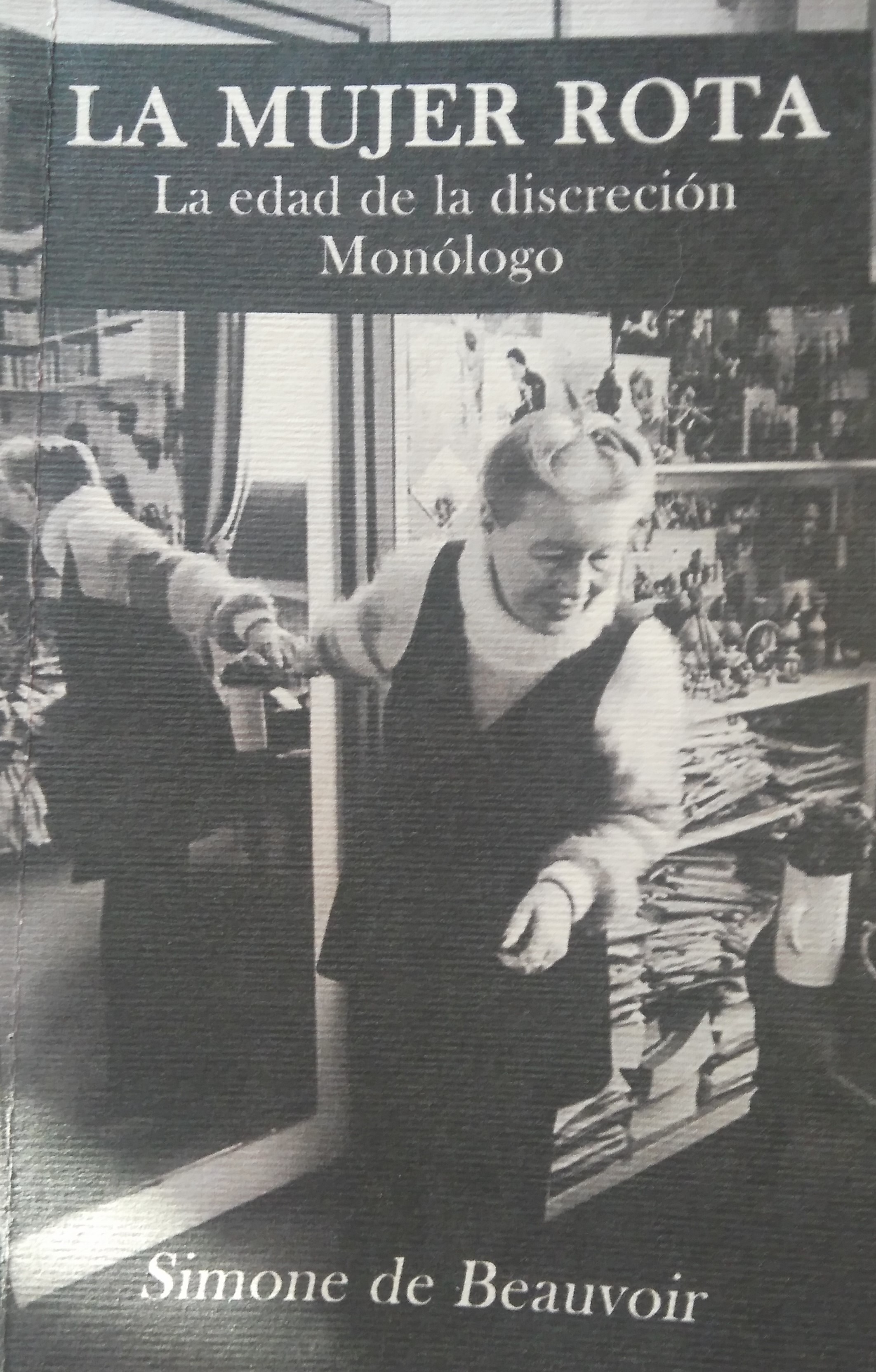 La Mujer rota, La edad de la discreción y Monólogo by Simone de ...