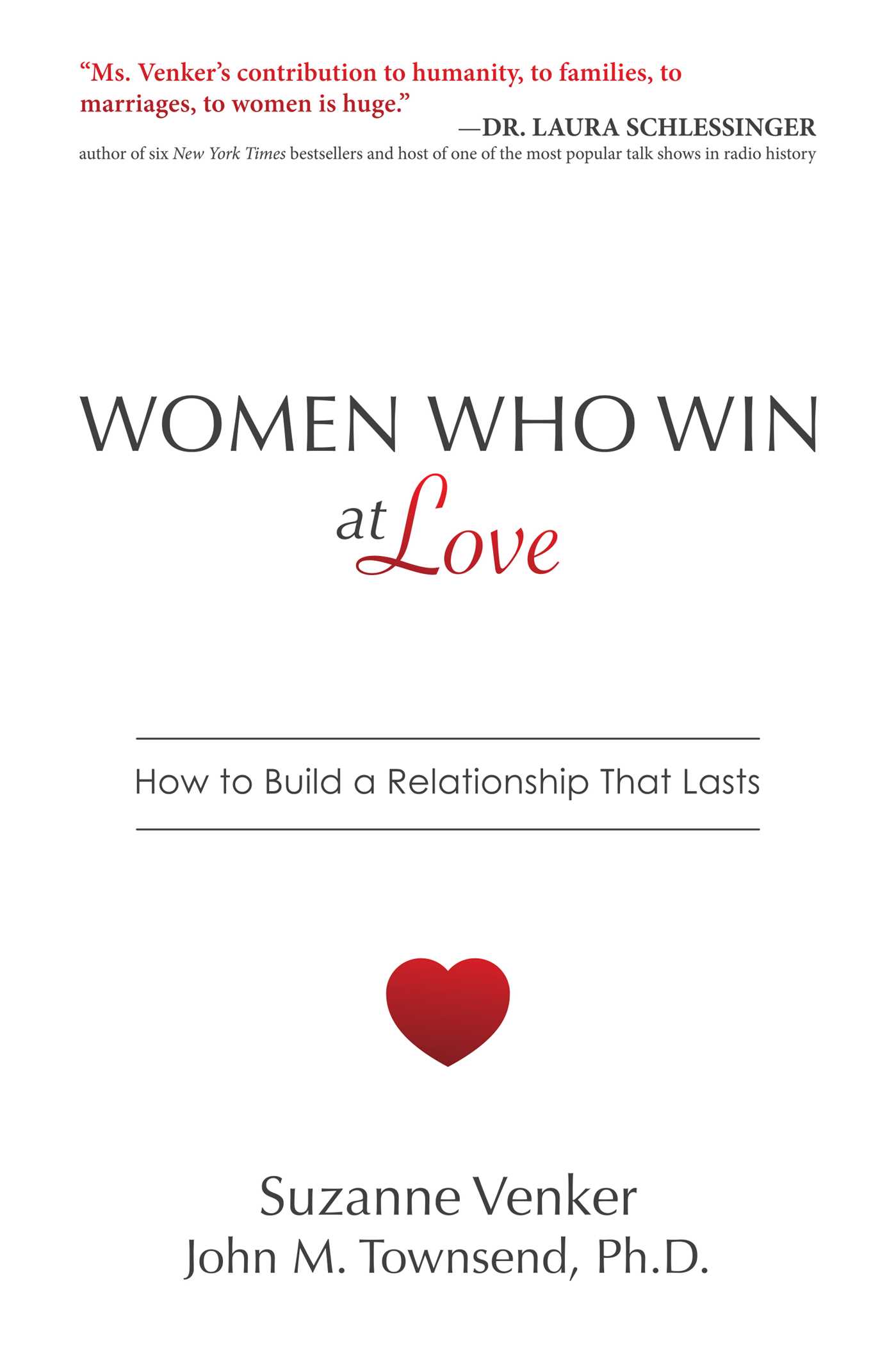 Women Who Win at Love: How to Build a Relationship That Lasts