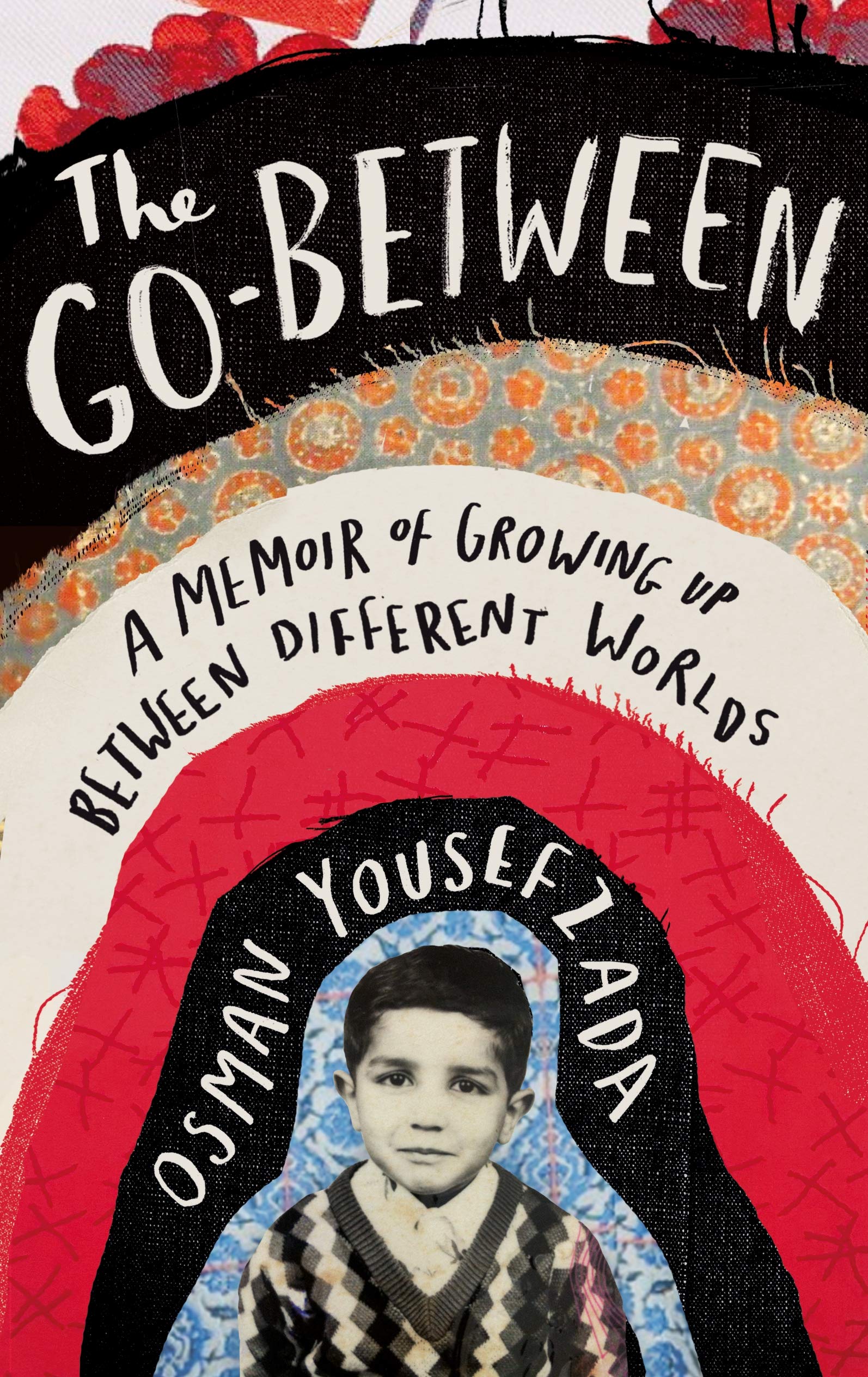 The Go-Between: A Memoir of Growing Up Between Different Worlds