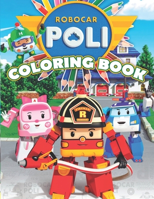 Robocar Poli Coloring Book: Great 24 Illustrations for Kids by Yama
