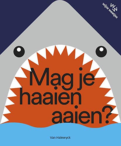 Mag je haaien aaien?