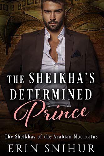 The Sheikha's Determined Prince