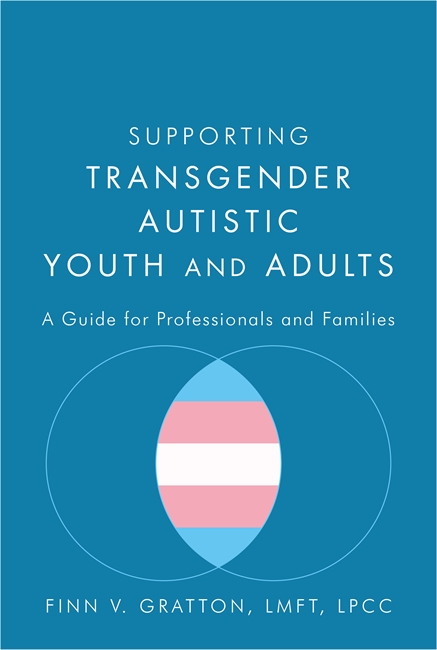 Supporting Transgender Autistic Youth and Adults