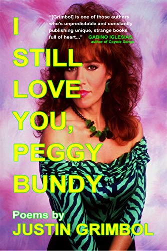 I Still Love You, Peggy Bundy: Poems