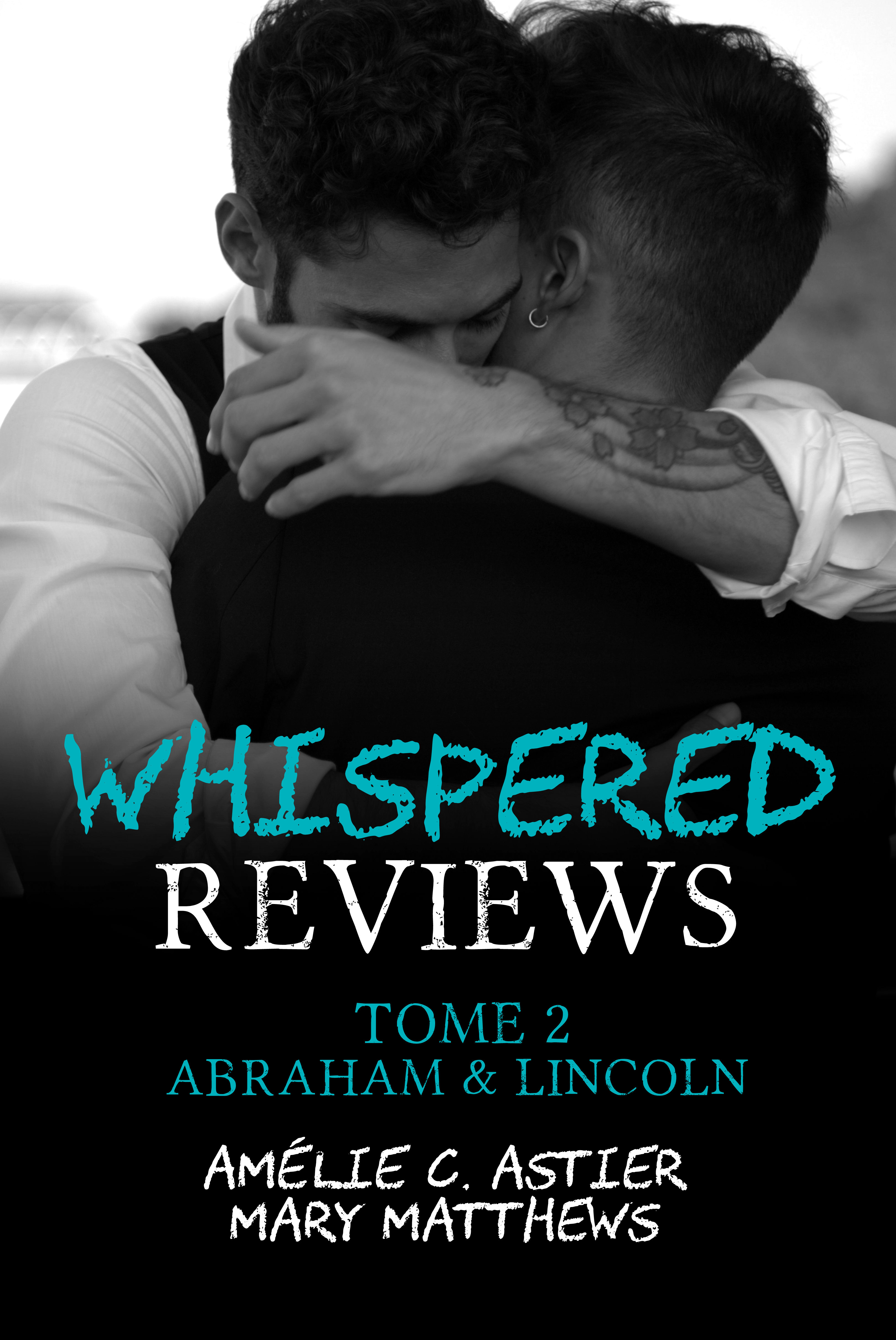 Whispered Reviews, Tome 2 : Abraham & Lincoln