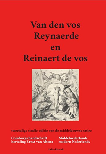 Van den vos Reynaerde en Reinaert de vos: tweetalige studie-editie van de middeleeuwse satire