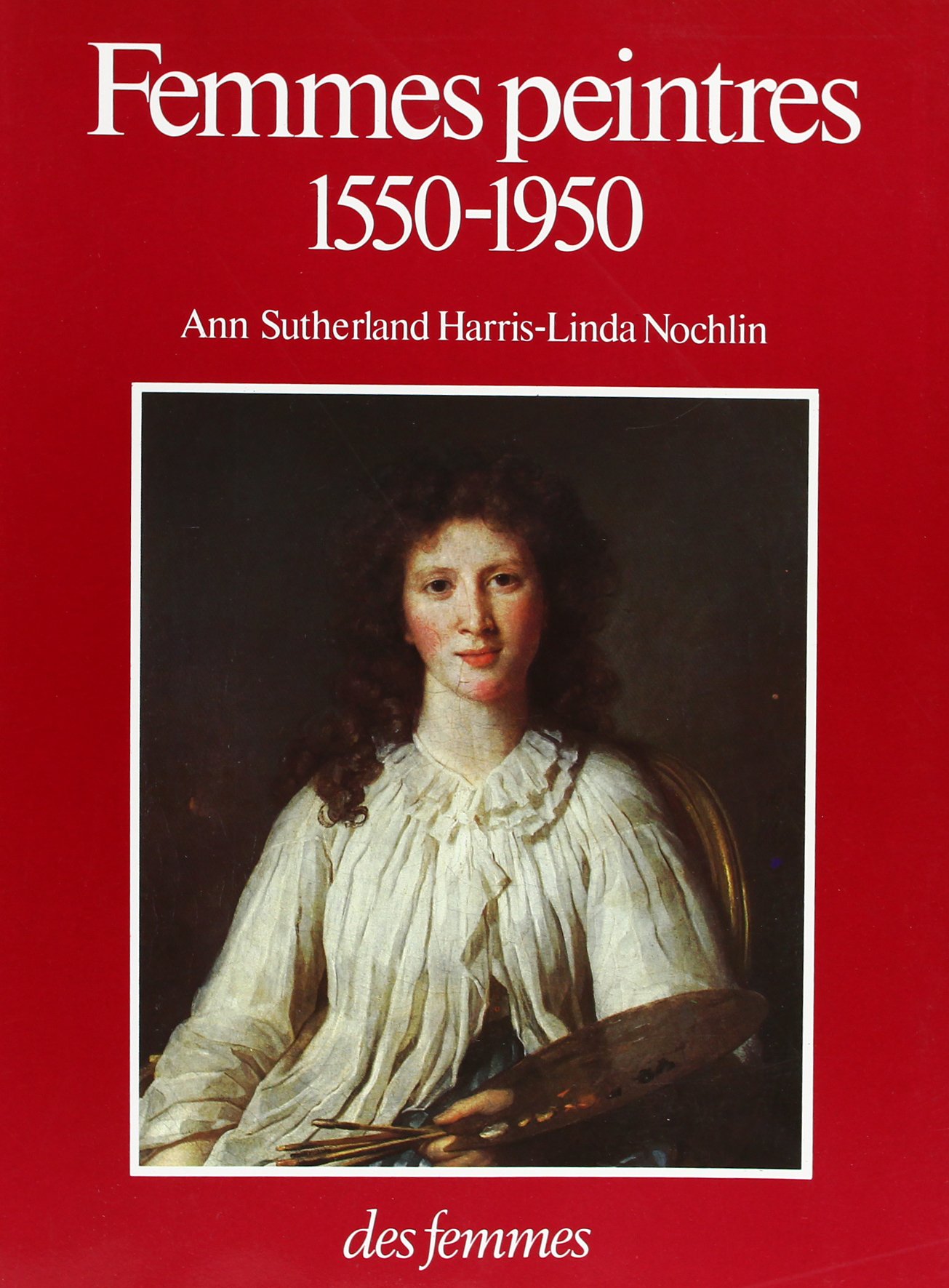 Femmes peintres, 1550-1950 book cover