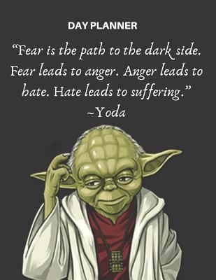 Star Wars Motivational Quotes Undated, Blank Hourly Appointment Book For Daily Planning - Day Planner -  Yoda Motivational Quote: Star Wars Inspiring Message - Weekly Plan Journal  - 30 Min Segments From 8Am-8Pm - Calendar Gift