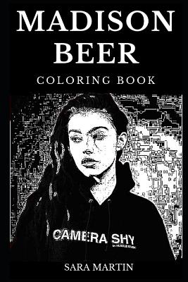 Madison Beer Coloring Book: Legendary Millennial R&B Star and Hip Hop ...