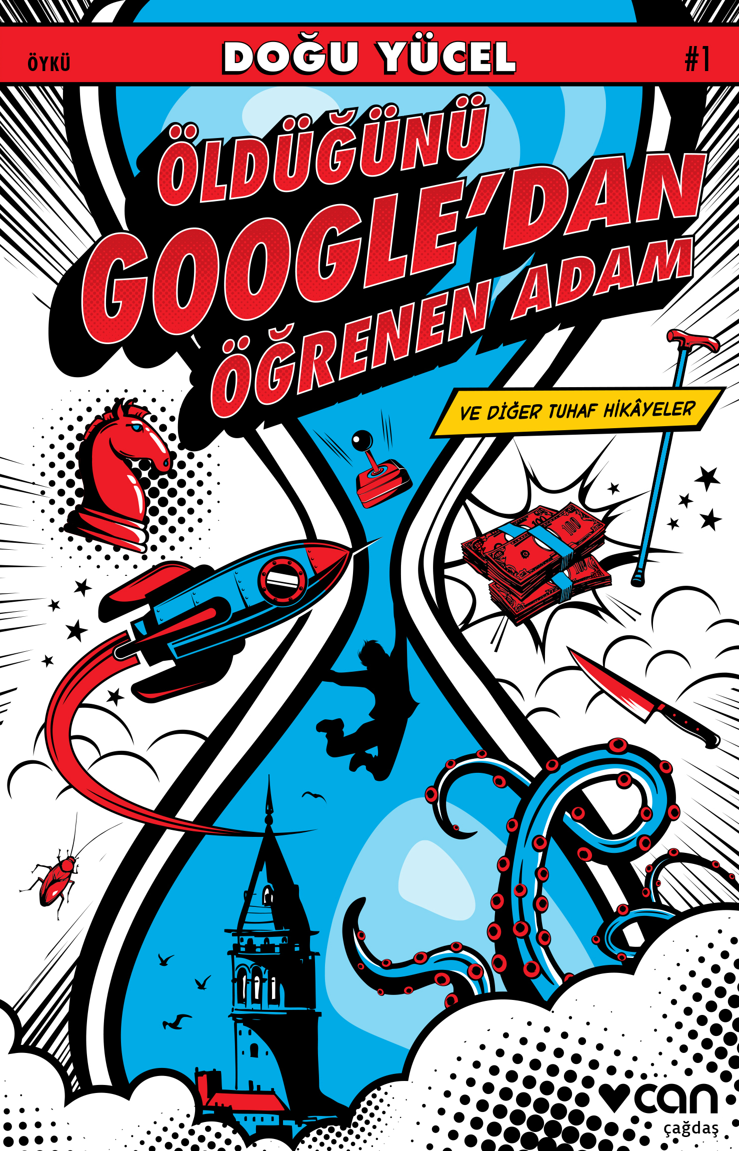Öldüğünü Google'dan Öğrenen Adam ve Diğer Tuhaf Hikâyeler book cover