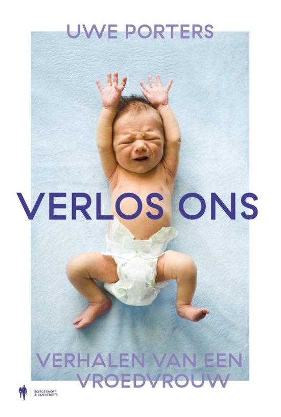 Verlos ons - verhalen van een vroedvrouw