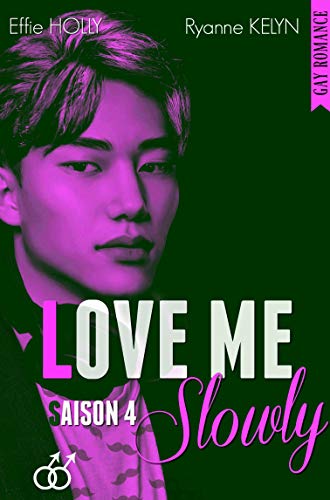 Love Me Slowly: Saison 4