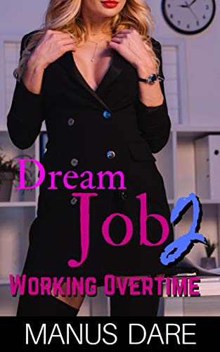 Dream Job 2: Working Overtime