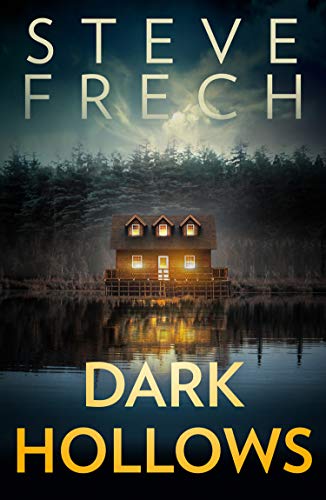 Dark Hollows by Steve Frech | Goodreads