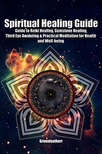 Spiritual Healing Guide: Guide to Reiki Healing, Gemstone Healing ...