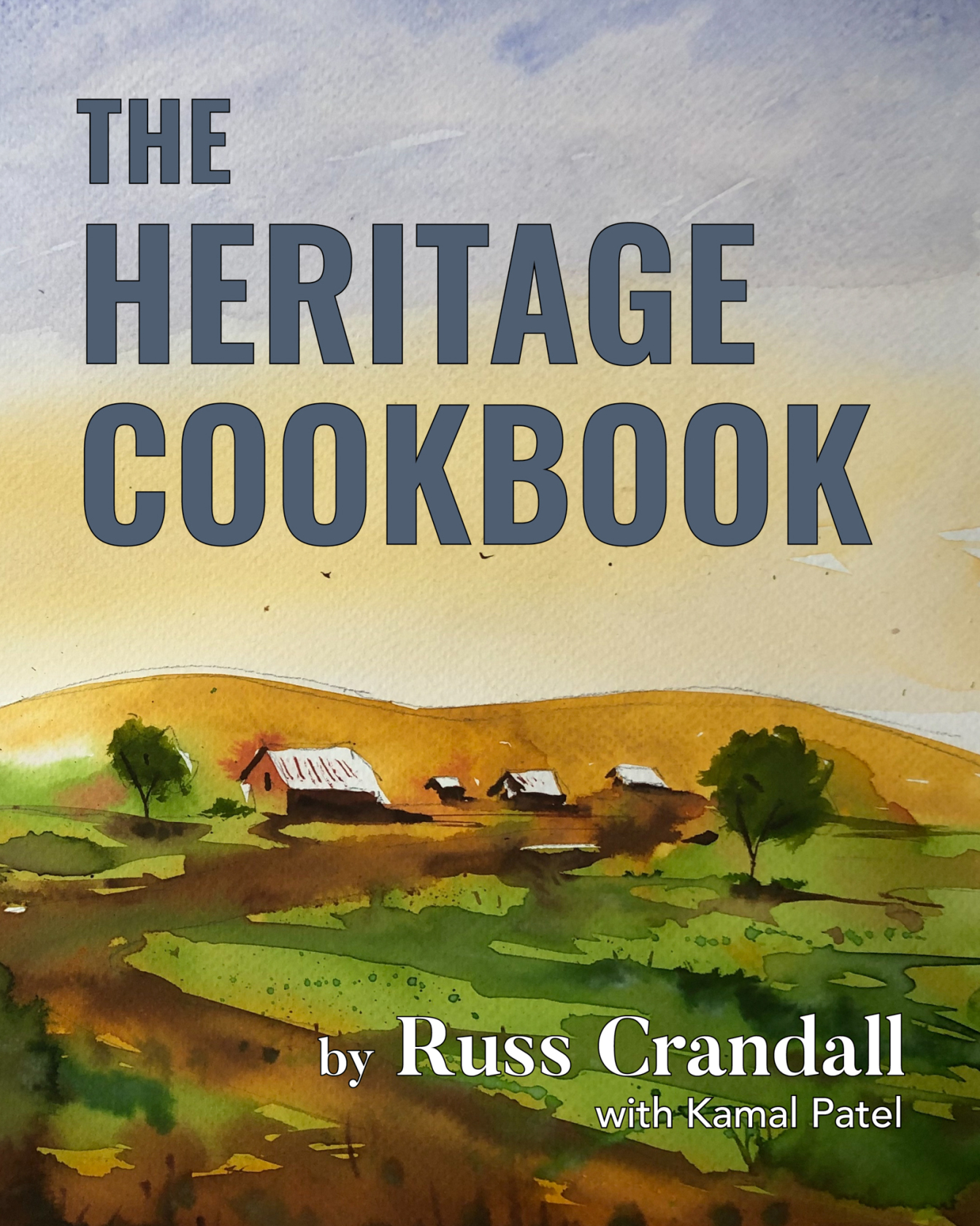 The Heritage Cookbook by Russ Crandall Goodreads