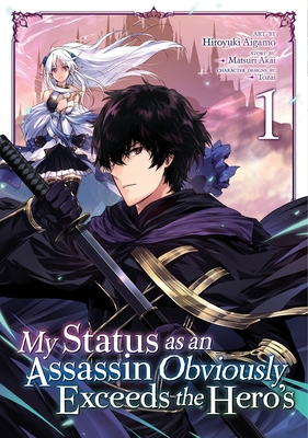 My Status as an Assassin Obviously Exceeds the Hero’s Manga, Vol. 1