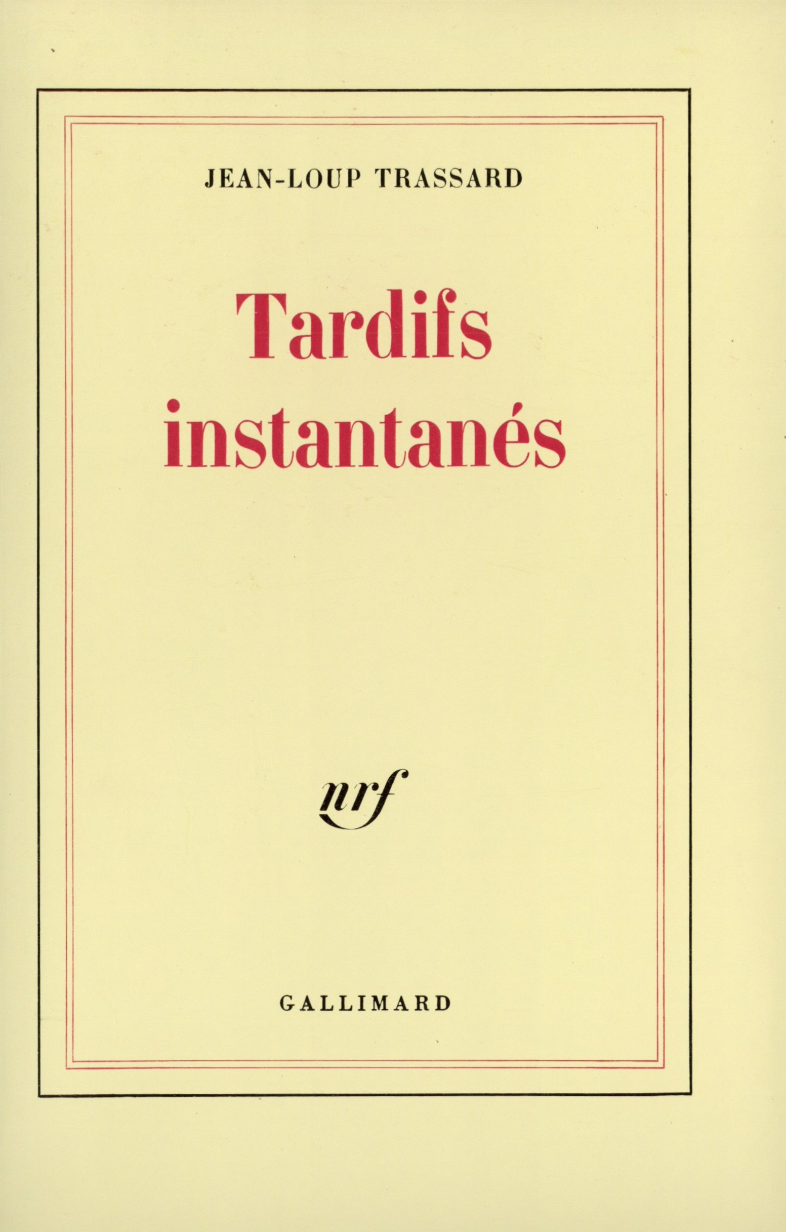 Tardifs instantanés by JeanLoup Trassard Goodreads