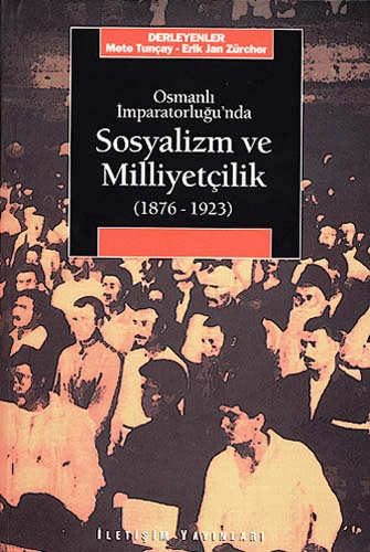 Osmanlı İmparatorluğu'nda Sosyalizm ve Milliyetçilik