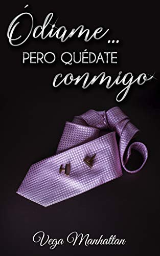 Ódiame... Pero quédate conmigo
