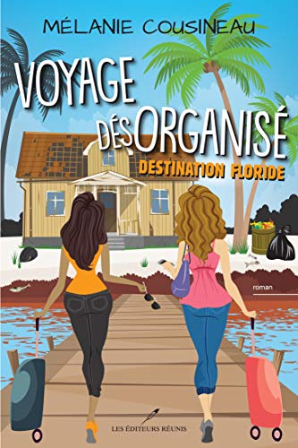 Voyage désorganisé - Destination Floride book cover