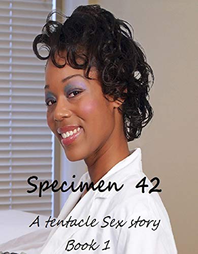 Specimen 42: A tentacle sex story: Book 1 by C.C. Bancks | Goodreads