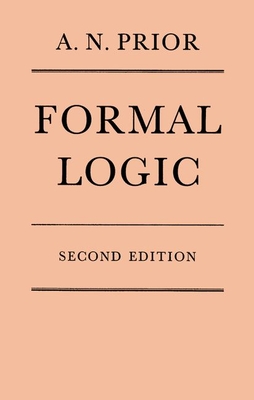 Formal Logic By Arthur N Prior Goodreads formal-logic-by-arthur-n-prior-goodreads