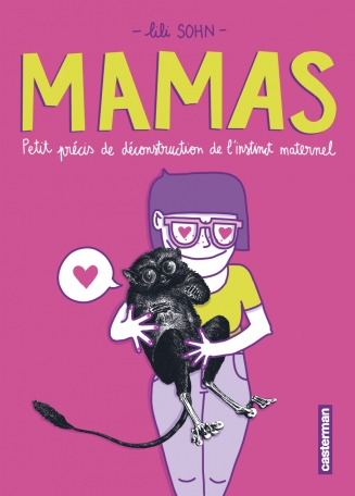 Mamas - Petit précis de déconstruction de l'instinct maternel