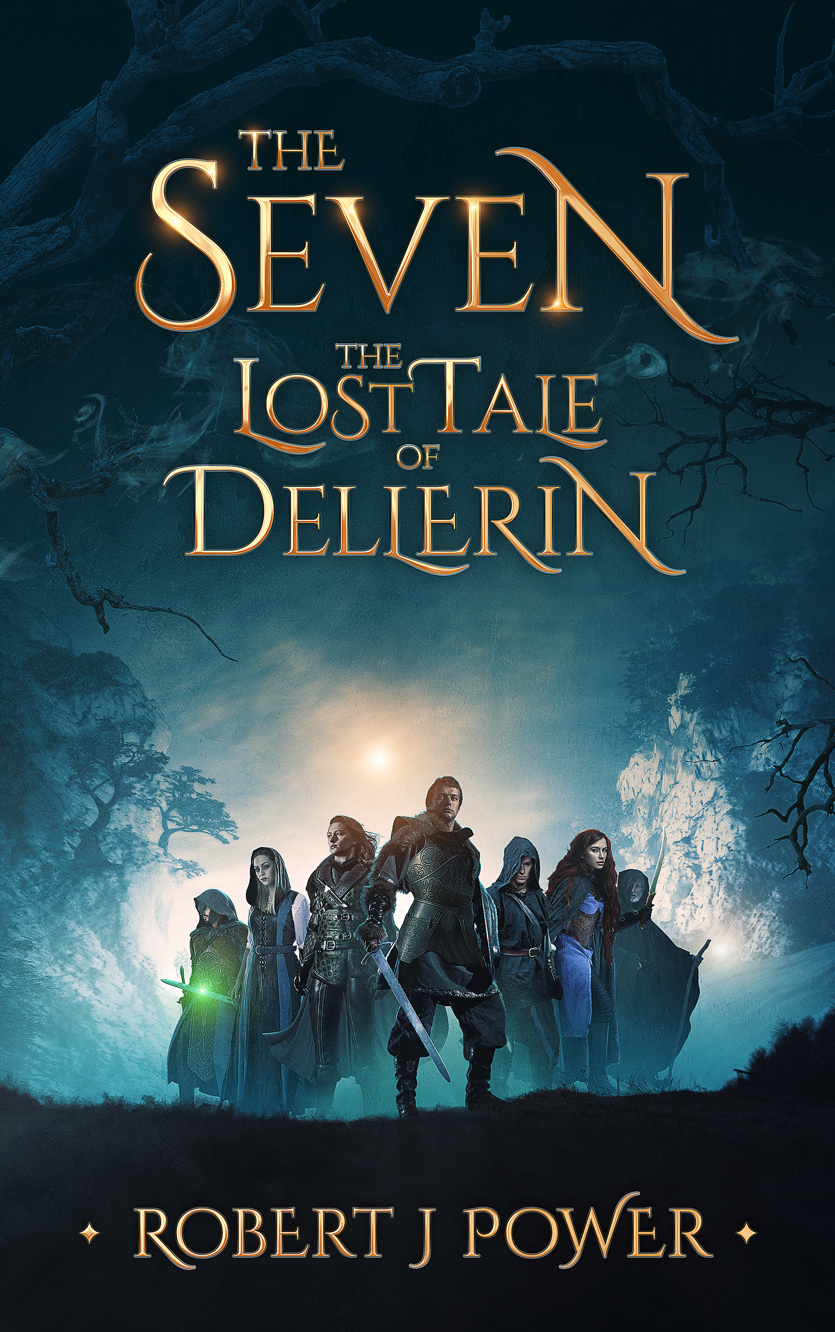 The Seven: The Lost Tale of Dellerin by Robert J. Power | Goodreads