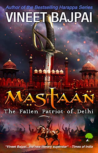 Mastaan: The Fallen Patriot of Delhi