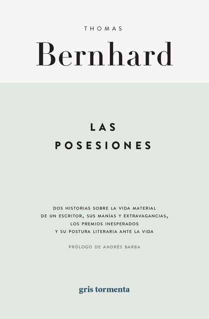 Las posesiones. Historias sobre la vida material de un escritor