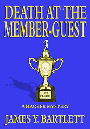 Death at the Member-Guest: A Hacker Golf Mystery