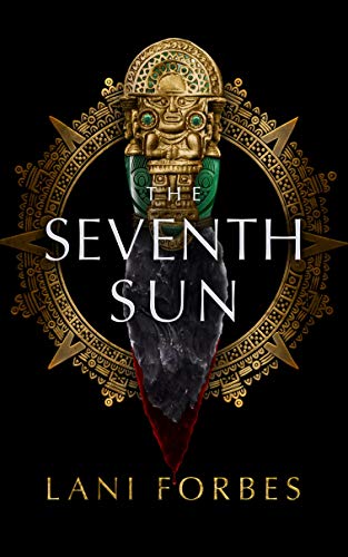 The Seventh Sun (The Age of the Seventh Sun #1)