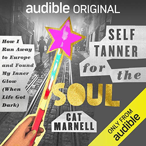 Self-Tanner for the Soul: How I Ran Away to Europe and Found My Inner Glow