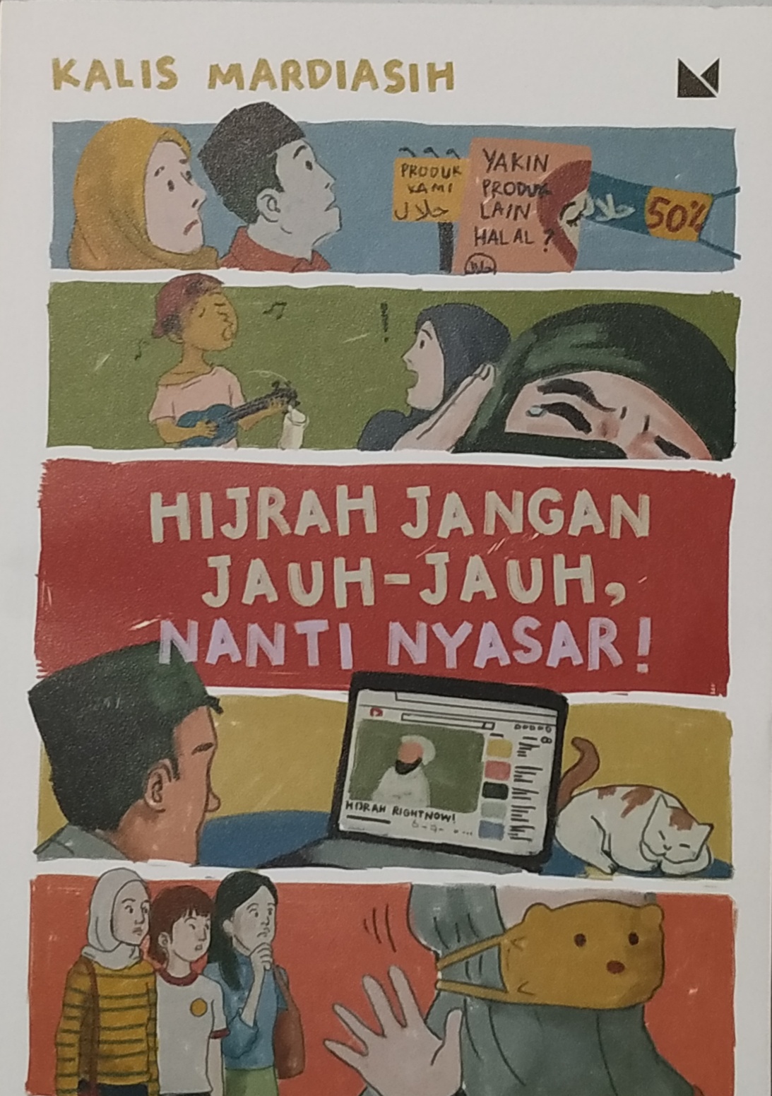 Hijrah Jangan Jauh-Jauh, Nanti Nyasar!