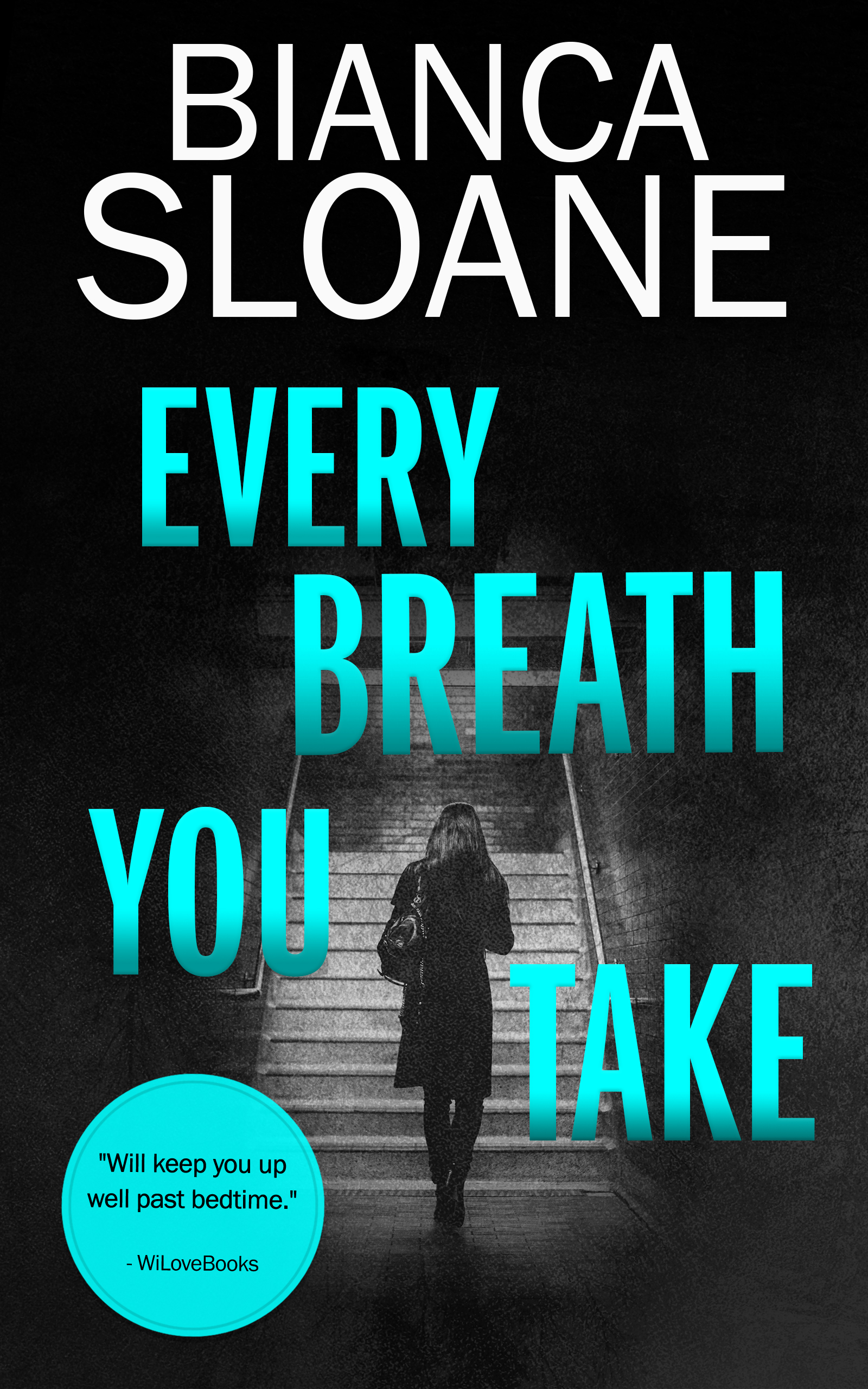 Every Breath You Take (Every Breath You Take 1) by Bianca Sloane