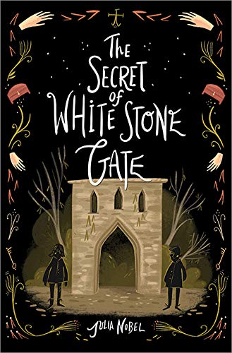 The Secret of White Stone Gate (Black Hollow Lane, #2)