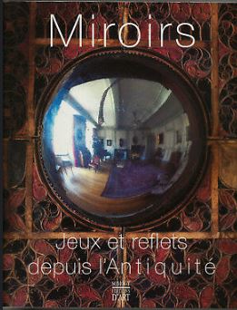 Miroirs. Jeux et reflets depuis l'Antiquite