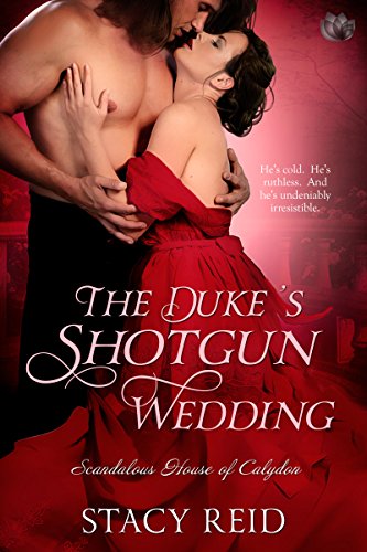 The Duke's Shotgun Wedding (Scandalous House of Calydon, #1)