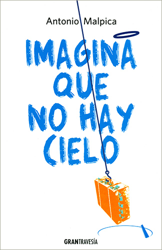 Imagina que no hay cielo book cover