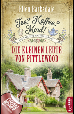 Tee? Kaffee? Mord! Die kleinen Leute von Pittlewood