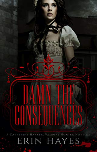 Damn the Consequences book cover