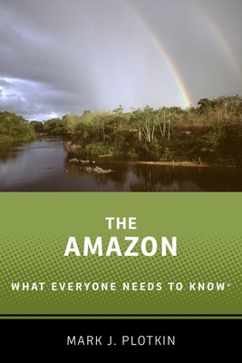 The Amazon: What Everyone Needs to Know